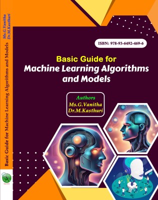 Basic Guide for Machine Learning Algorithms and Models(Paperback, Ms.G.Vanitha, Dr.M.Kasthuri)