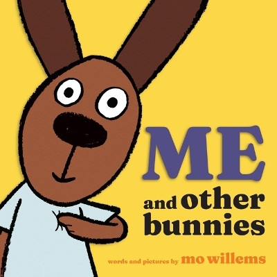 Me and Other Bunnies(English, Hardcover, Willems Mo)