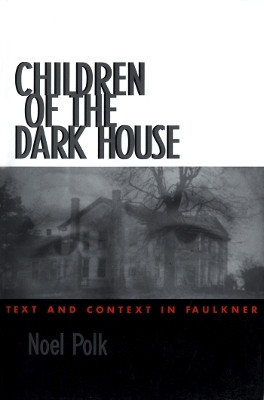 Children of the Dark House(English, Paperback, Polk Noel)