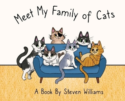 Meet My Family of Cats(English, Hardcover, Williams Steven James)
