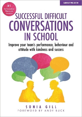 Successful Difficult Conversations: Improve your team's performance, behaviour and attitude with kindness and success(English, Paperback, Gill Sonia)
