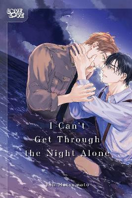 I Can't Get Through the Night Alone(English, Paperback, Matsumoto Yoh)