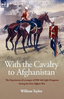 With the Cavalry to Afghanistan(English, Paperback, Taylor William)
