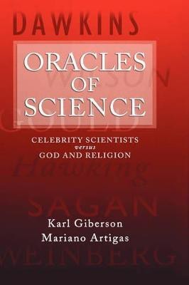 Oracles of Science  - Celebrity Scientists Versus God and Religion(English, Hardcover, Giberson Karl)