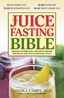 The Juice Fasting Bible(English, Paperback, Cabot Sandra)