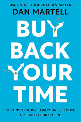 Buy Back Your Time, English(Paperback, MartellDan)