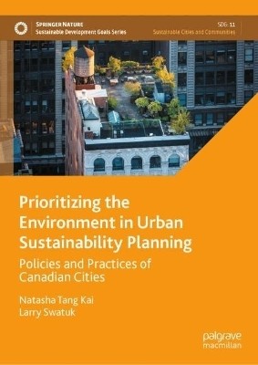 Prioritizing the Environment in Urban Sustainability Planning(English, Hardcover, Tang Kai Natasha)