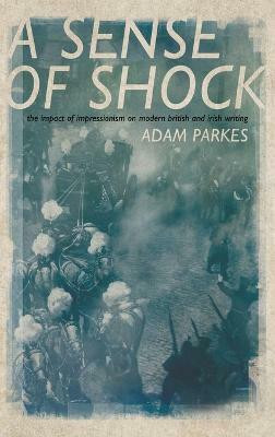 A Sense of Shock(English, Hardcover, Parkes Adam)
