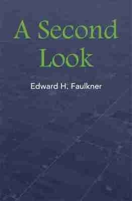 A Second Look(English, Paperback, Faulkner Edward H.)