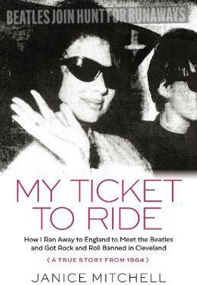My Ticket to Ride(English, Paperback, Mitchell Janice)
