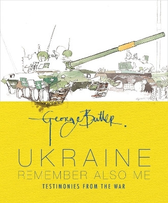 Ukraine: Remember Also Me(English, Hardcover, Butler George)