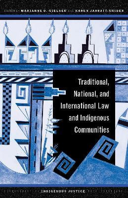 Traditional, National, and International Law and Indigenous Communities(English, Paperback, unknown)