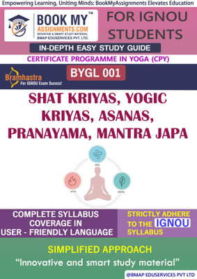 IGNOU BYGL 1 Shat Kriyas, Yogic Kriyas, Asanas, Pranayama, Mantra Japa Study Material (In Depth Guide) For Ignou Student(Paperback, BMA Publication)