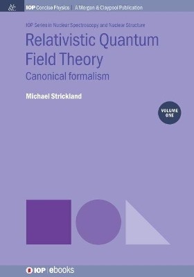 Relativistic Quantum Field Theory, Volume 1(English, Paperback, Strickland Michael)