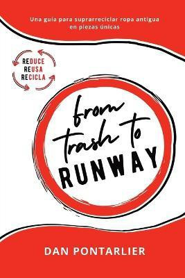 From Trash To Runway(Spanish, Paperback, Pontarlier Dan)