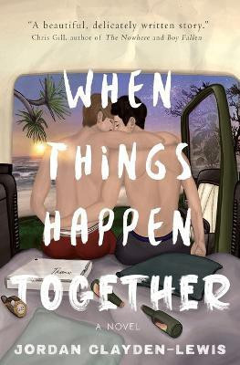 When Things Happen Together(English, Paperback, Clayden-Lewis Jordan)