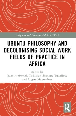 Ubuntu Philosophy and Decolonising Social Work Fields of Practice in Africa(English, Paperback, unknown)