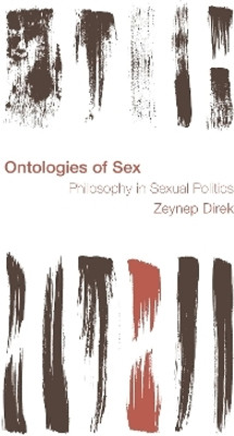 Ontologies of Sex: Philosophy in Sexual Politics(English, Electronic book text, Direk Zeynep)
