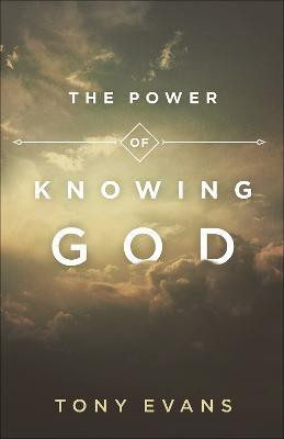 The Power of Knowing God(English, Paperback, Evans Tony)