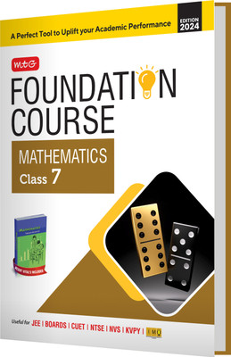 MTG Foundation Course Class 7 Mathematics Book For IIT JEE, IMO Olympiad, NTSE, NVS, KVPY & Boards Exam | Based on NCERT Latest Pattern 2024-25(English, Paperback, MTG Editorial Board)