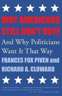 Why Americans Still Don't Vote(English, Paperback, Piven Frances Fox)