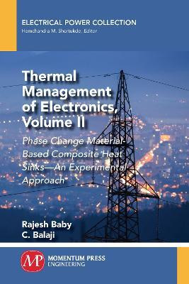 Thermal Management of Electronics, Volume II(English, Paperback, Baby Rajesh)