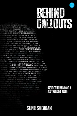 Behind Callouts: Inside the Mind of a Bodybuilding Judge(English, Paperback, unknown)