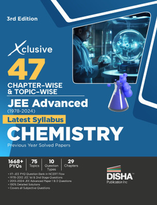Xclusive 47 Chapter-Wise & Topic-Wise Jee Advanced (1978 - 2024) New Syllabus Chemistry Previous Year Solved Papers - Iit-Jee Pyq Question Bank in Ncert Flow for Jee 2025(English, Paperback, unknown) Xclusive 47 Chapter-Wise & Topic-Wise Jee Advanced (1978 - 2024) New Syllabus Chemistry Previous Year Solved Papers - Iit-Jee Pyq Question Bank in Ncert Flow for Jee 2025(English, Paperback, unknown)