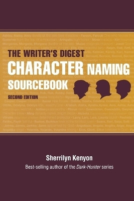 The Writer's Digest Character Naming Sourcebook(English, Paperback, Kenyon Sherrilyn)