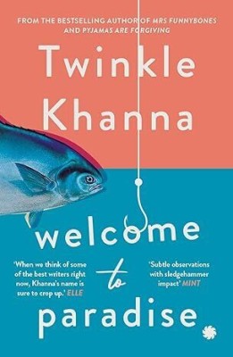 Welcome to Paradise  - twinkle khanna, welcome to paradise(English, Paperback, Khanna Twinkle)