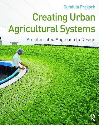 Creating Urban Agricultural Systems(English, Paperback, Proksch Gundula)