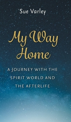 My Way Home(English, Hardcover, Varley Sue)