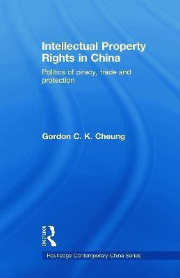 Intellectual Property Rights in China(English, Paperback, Cheung Gordon C.K)