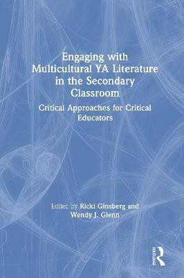 Engaging with Multicultural YA Literature in the Secondary Classroom(English, Hardcover, unknown)