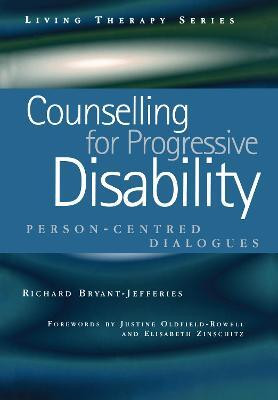 Counselling for Progressive Disability(English, Electronic book text, Bryant-Jefferies Richard)