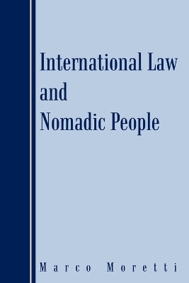 International Law and Nomadic People(English, Paperback, Moretti Marco)