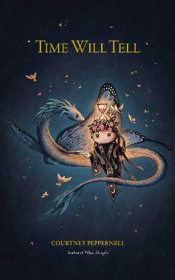 Time Will Tell(English, Paperback, Peppernell Courtney)