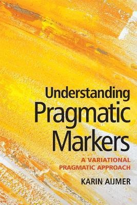 Understanding Pragmatic Markers(English, Hardcover, Aijmer Karin)