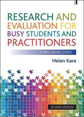Research and Evaluation for Busy Students and Practitioners(English, Paperback, Kara Helen)