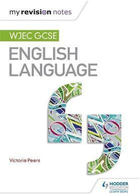 My Revision Notes: WJEC GCSE English Language(English, Paperback, Peers Victoria)
