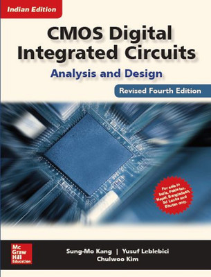 CMOS Digital Integrated Circuits, Analysis and Design(English, Paperback, Sung-Mo Kang, Yusuf Leblebici, Chulwoo Kim)