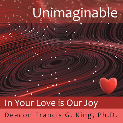 Unimaginable(English, Paperback, King Deacon Francis G PH D)