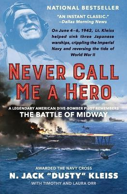 Never Call Me a Hero(English, Paperback, Kleiss N. Jack)