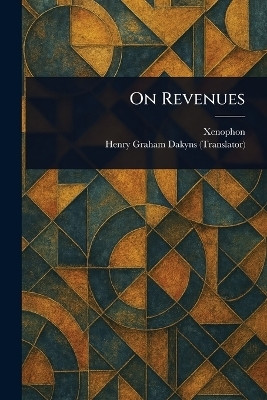On Revenues(English, Paperback, Xenophon Henry Graham)