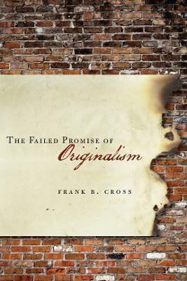 The Failed Promise of Originalism(English, Electronic book text, Cross Frank)