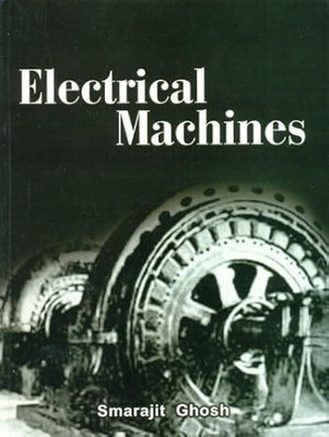 ELECTRICAL MACHINES(Paperback, Smarajit Ghosh)
