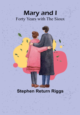 Mary and I(English, Paperback, Return Riggs Stephen)