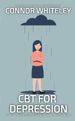 CBT For Depression(English, Paperback, Whiteley Connor)