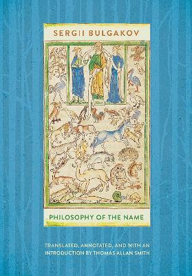 Philosophy of the Name(English, Hardcover, Bulgakov Sergii)
