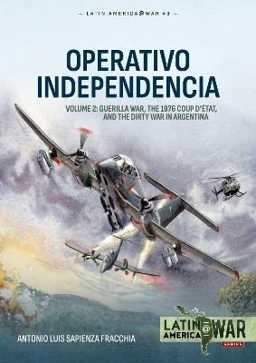 Operativo Independencia Volume 2(English, Paperback, Sapienza Fracchia Antonio Luis)